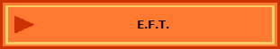E.F.T.