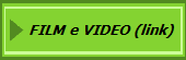 FILM e VIDEO (link)