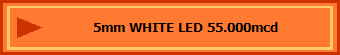 5mm WHITE LED 55.000mcd