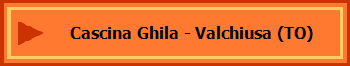 Cascina Ghila - Valchiusa (TO)