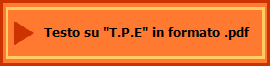 Testo su "T.P.E" in formato .pdf